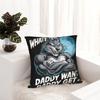 Whatever Daddy Wants Daddy Gets  Pillow Cover Product Printed Cushion Cover Gift  Throw Pillow Case Cover Home Multiple Sizes
