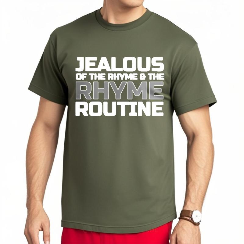 

Tshirts for men Relaxed Fit For her O Neck tshirt Vintage Jealous Of The Rhyme And The Rhyme Routine Comfort For men Tshirt 4XL