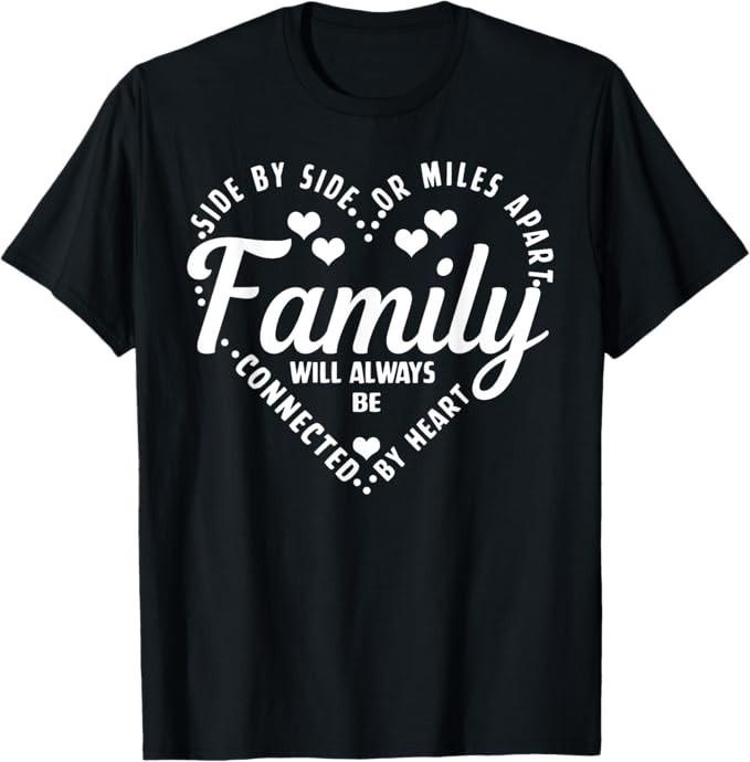 

Family Matching Shirt Family Always Be Connected By Heart T-Shirt M