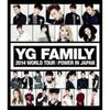 Yg Family 2014 World Tour Power In Japan