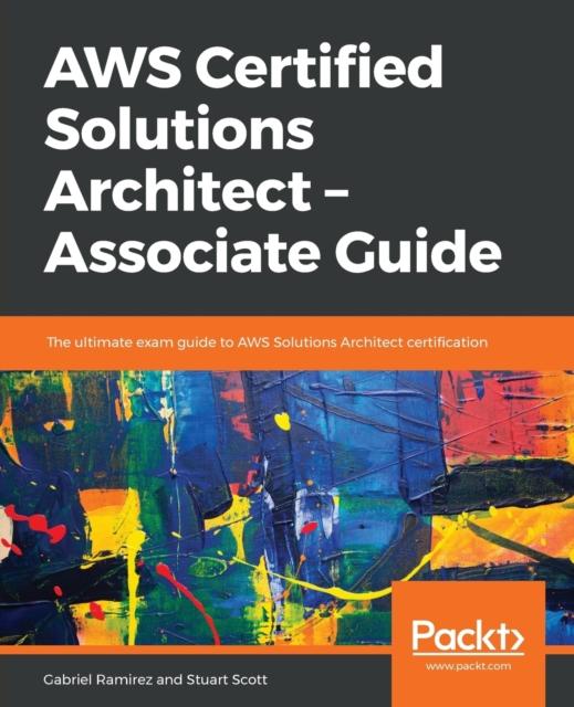 Buch AWS Certified Solutions Architect - Associate Guide : The Ultimate Exam Guide To AWS Solutions Architect Certification