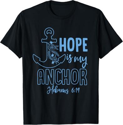Hope Is My Anchor Hebrews 6:19 Bible Verse Christian Faith T-Shirt