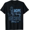 Hope Is My Anchor Hebrews 6:19 Bible Verse Christian Faith T-Shirt