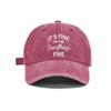 Washed Cotton Baseball Cap With Its Fine Im Fine Everythings Fine Print Adjustable Back Casual Outdoor Sun Protection Hat