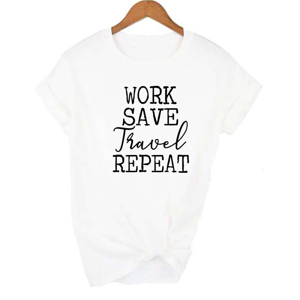 Work Save Travel Repeat Women T Shirt Short Sleeve Round Neck Travel Funny Streetwear Graphic Tees