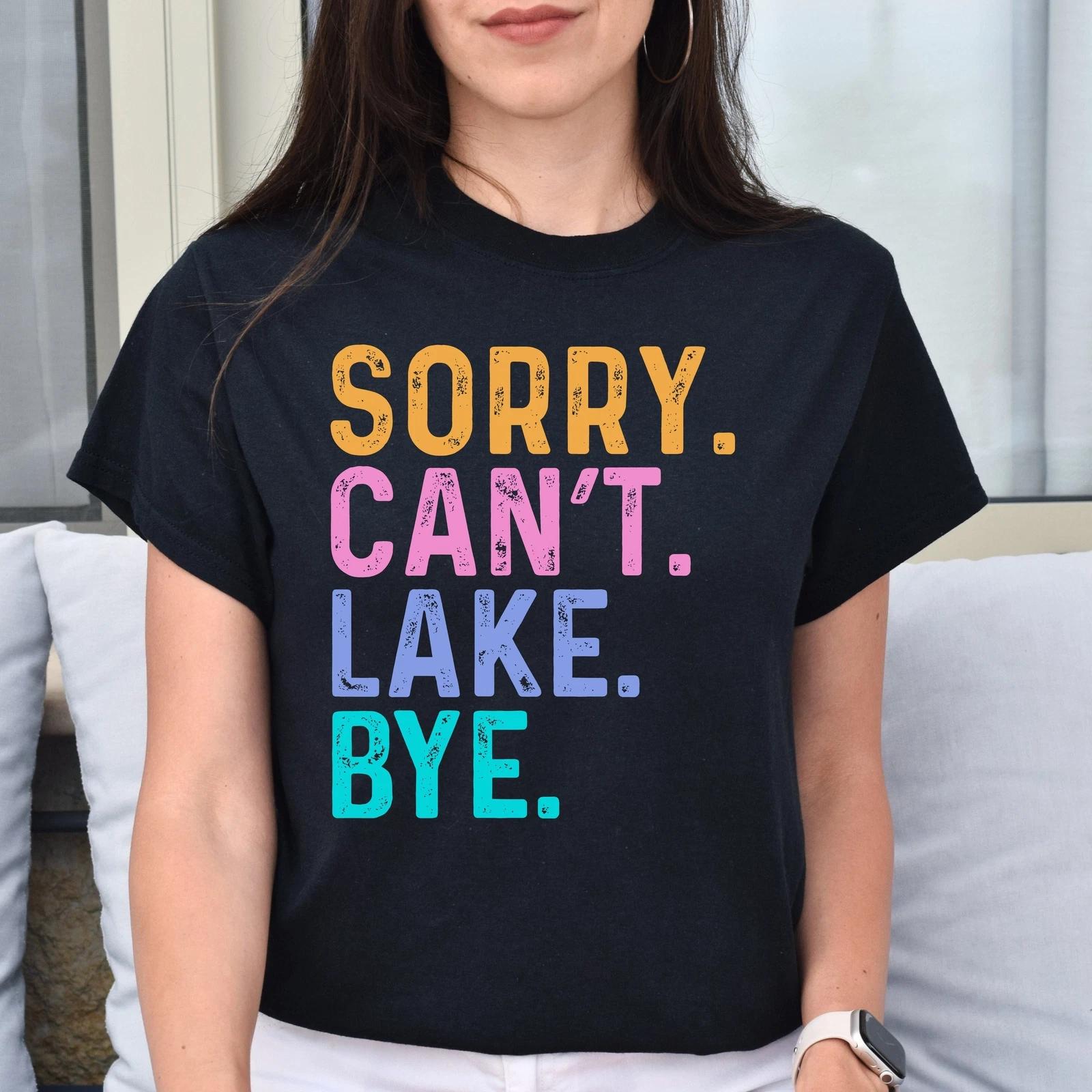 Lake Unisex t-shirt Sorry Can t Lake Bye tee black dark heather XL