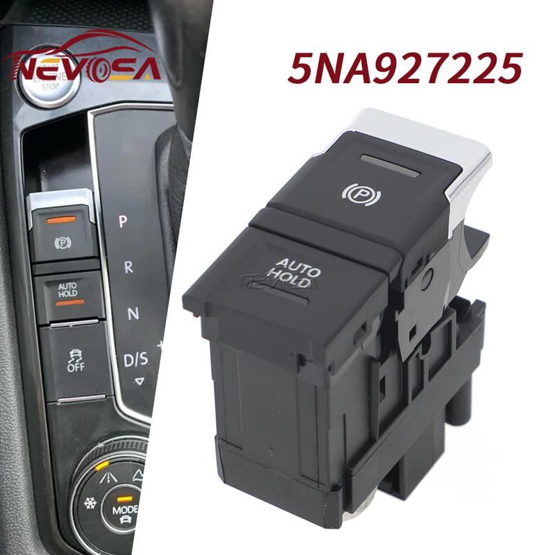 5NA927225 For VW Tiguan Mk2 2017- Seat Tarraco  Car Electronic Handbrake Parking Hand Brake Switch Button 5NA927225A 5NA927225