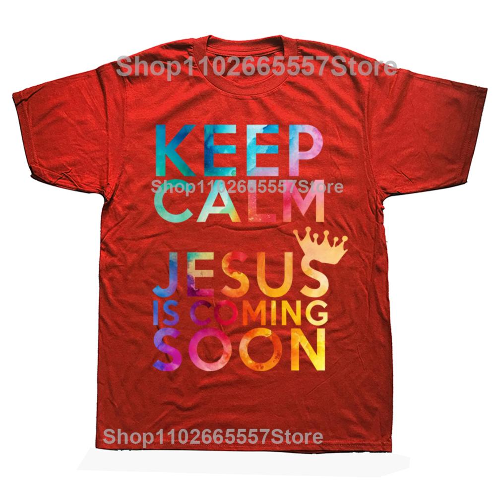 

Keep Calm Jesus Is Coming Soon Catholic God Christian Tee Tops Round Neck ShortSleeve Fashion Tshirt Clothing Basic Tshirts S