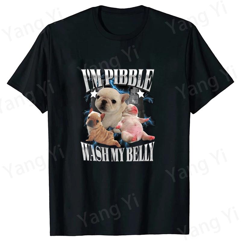 Fashion Spoof Cute Bulldog Print Tshirt Im Pibble Wash My Belly Letter Unisex Loose Short Sleeve Oversized Loose Unisex Women Tee