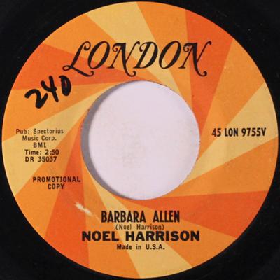Disc de 7 inch NOEL HARRISON - Barbara Allen 45LON9755PROMO London Records 1965 SUA Pop Folosit