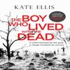 The Boy Who Lived with the Dead by Kate Ellis Hardback Book 9780349418339