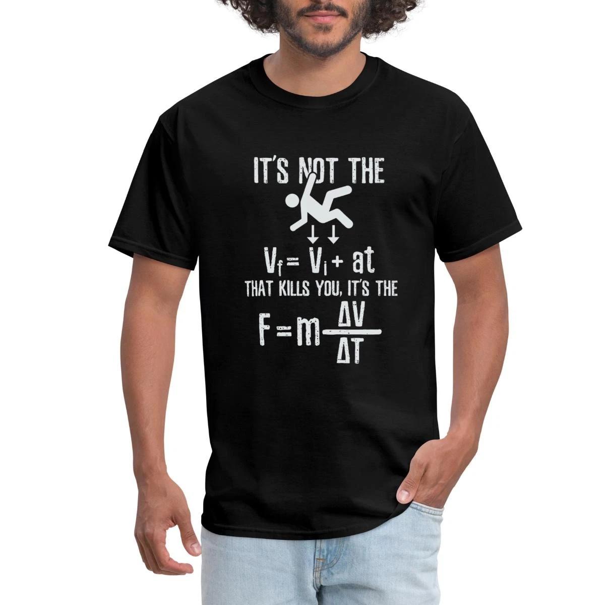 Its Not The Velocity That Kills You Men s T-Shirt L