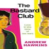 The Bastard Club by Andrew Hawkins Paperback Book 9781836284093