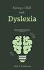 The Raising a Child with Dyslexia Book