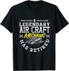 A Legendary Aircraft Mechanic Retired Fix Aviation Classic T-Shirt