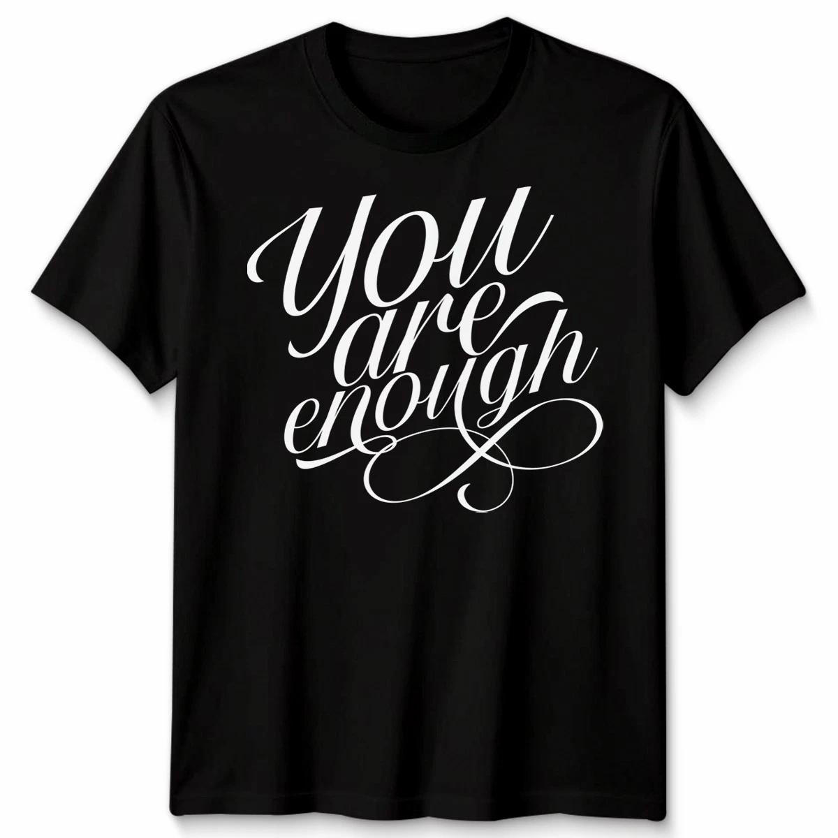 To The Person Behind Me You Are Enough Mental Health Unisex Tshirt M