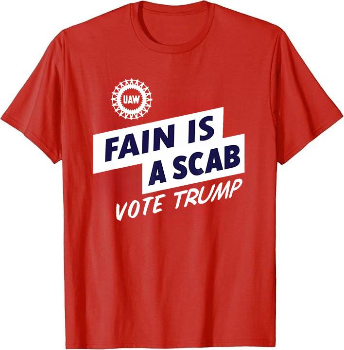 

Fain Is A Scab T-Shirt 4XL