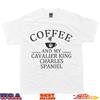 Cavalier King Charles Spaniel Dog and Coffee T-Shirt