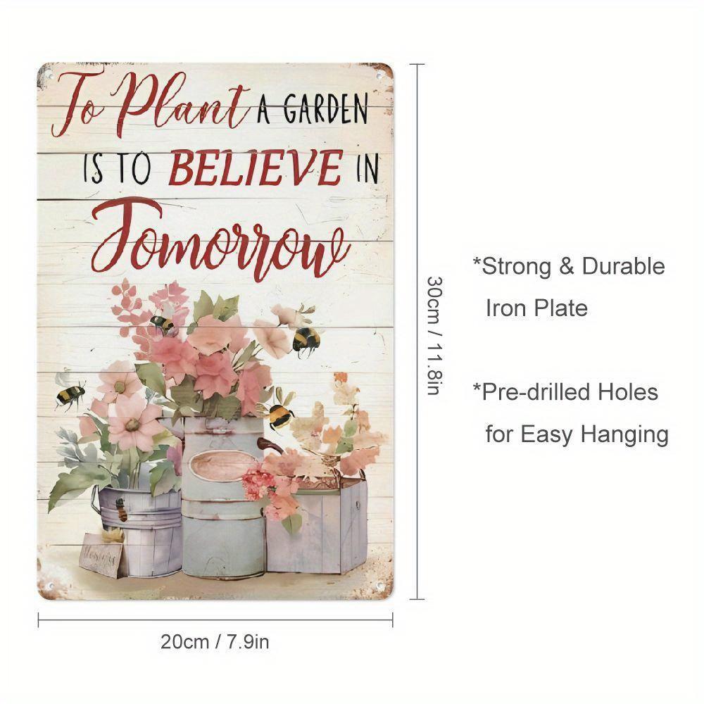 

Vintage Metal Wall Art Sign To Plant a Garden is to Believe in Tomorrow with Floral Bee Design 20x30cm（7.8x11.8inch）