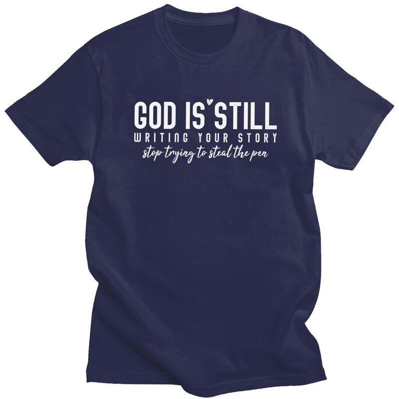 

God Is Still T Shirt for Men Tshirt Humor Sumer Style Short Sleeve Tee Shirt Slim Fit Clothing Gift 4XL
