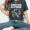 Dance Dad Playbook T Shirt Birthday S Funny Dada Papa