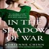 In the Shadow of War by Adrienne Chinn Paperback Book 9780008501662