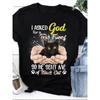 European Sizes A Stylish Black T-Shirt Featuring an Adorable Black Cat with The Phrase 'I Asked God for a Friend' On a White Background
