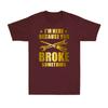 Im Here Because You Broke Something Funny Maintenance Worker Gift Unisexs Tshirt
