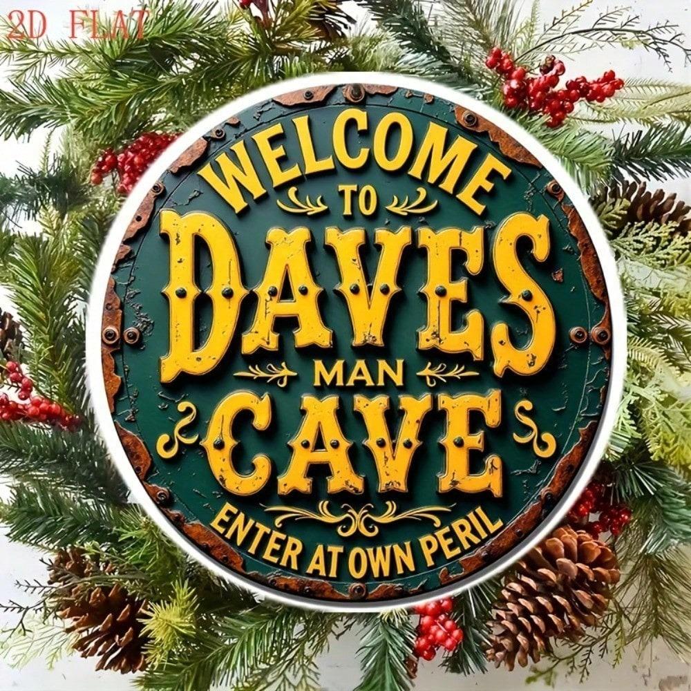 Daves Cave Sign 8 Round Aluminum Wall Decor, Farmhouse Door Plaque, Outdoor Garden Bar Sign