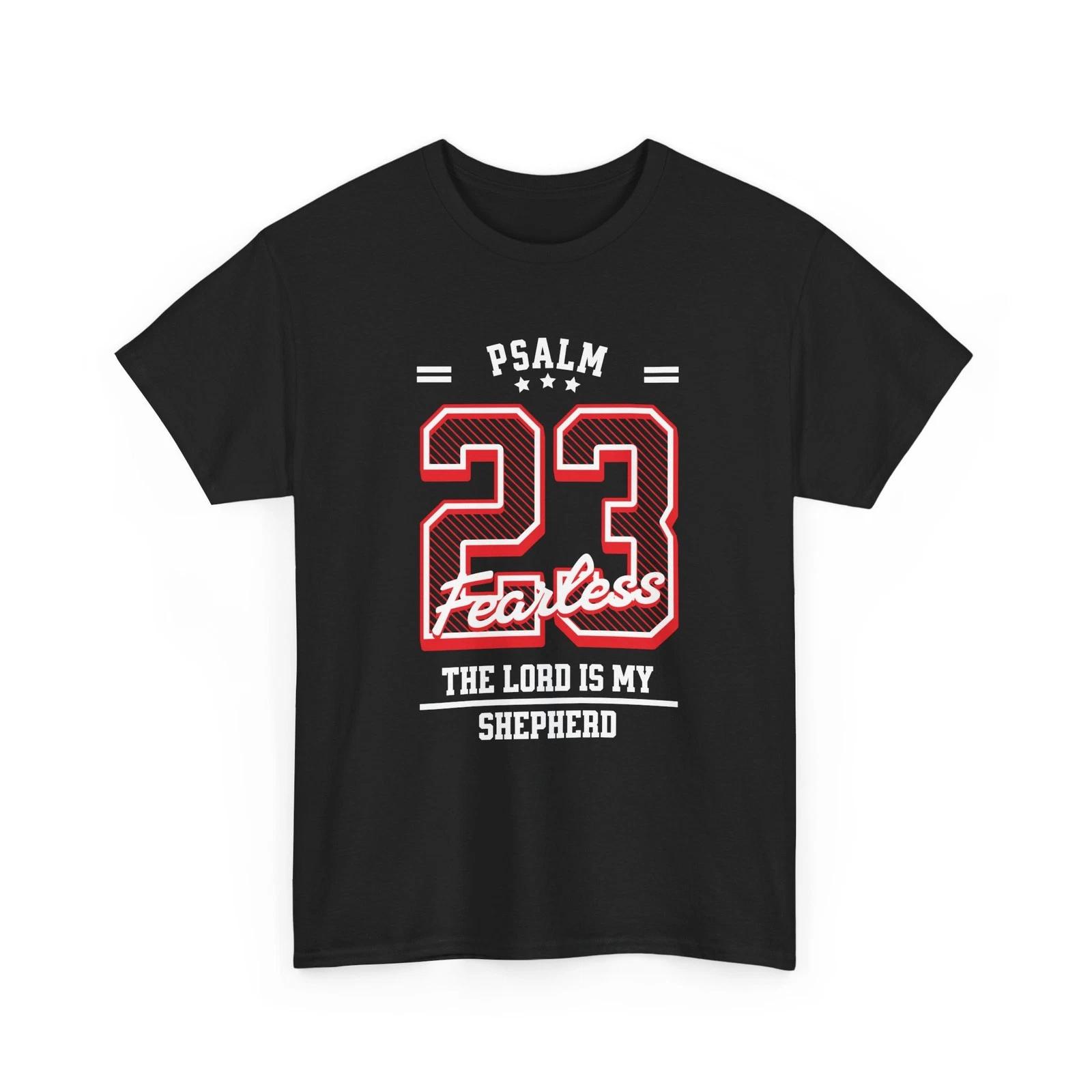 Psalm 23 - FEARLESS Christian Bible Verse T-Shirt S