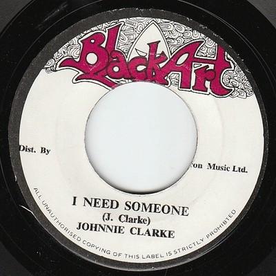 

7inch Record JOHNNIE CLARKE I Need Someone NONE Black Art Jamaica Reggae Ska Dub Used