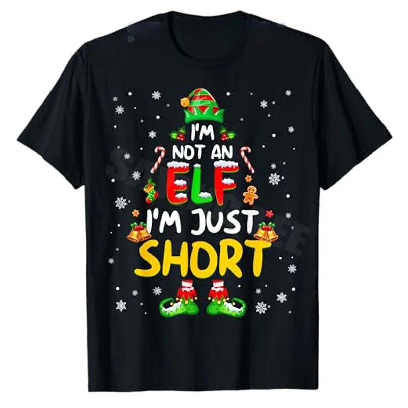 

Im Not An Elf Im Just Short Pjs Christmas Xmas Printed Women T-Shirt Festive Holiday Clothes Y2k Streetwear Casual Tee - Men ... S разноцветный