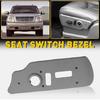 Driver Side Power Seat Switch Bezel Trim Panel Fit for Chevy GMC Truck