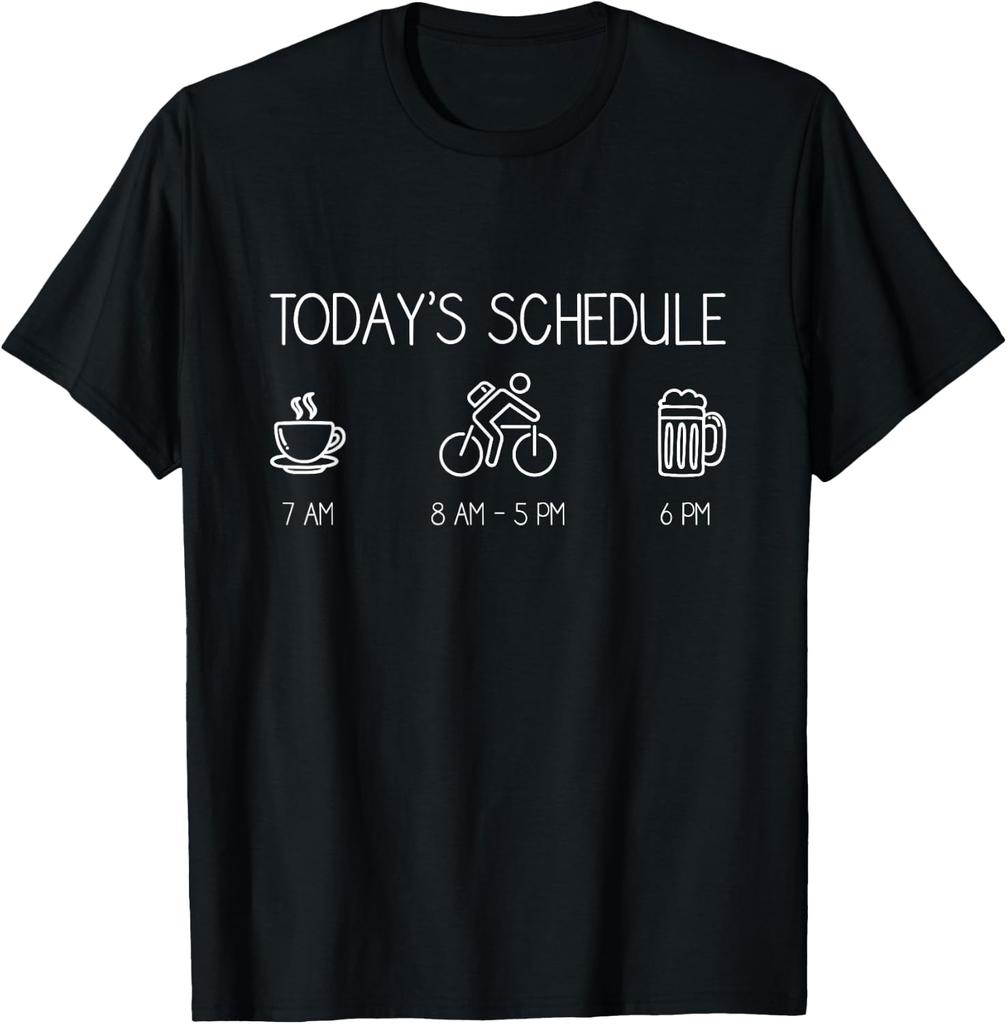 Today's Schedule - Cycling Mountain Biking Bike T Shirt T-Shirt