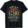 Built 80 Years Ago - All Parts Original Gifts 80th Birthday T-Shirt