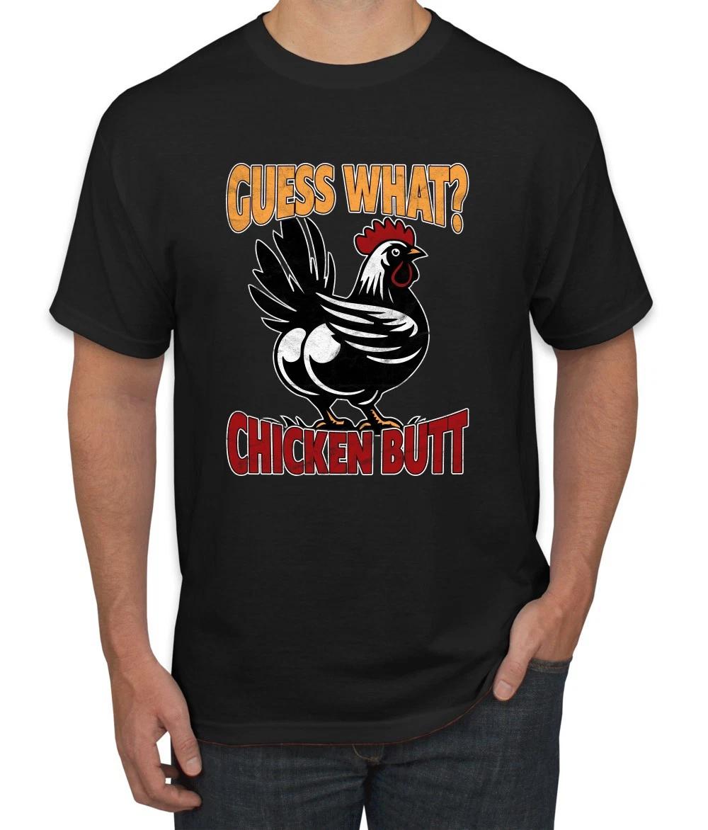 Guess What Chicken Butt Animal Pun Men s T- Shirt M