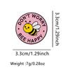 1 st Don' Worry Bee Happy Schattige Bij Reversspeld voor Rugzakken, Emaille Pin, Schattige Broche voor Kleding, Aktetas Badge, Rugzak Badge Cadeau
