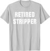 Women Funny RETIRED STRIPPER Gen Z Meme T-Shirt Loose Short Sleeve Retro O-Neck Loose Streetwear Top