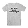 Save Water Drink Champagne T-Shirt Premium Cotton Crew Neck Funny Tees Gifts NEW