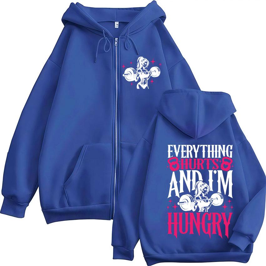 Everything Hurts and I’m Hungry Zipper Hoodie Men Women's Gym Fashion Oversized Sweatshirt Coats Fleece Clothing Hoodies