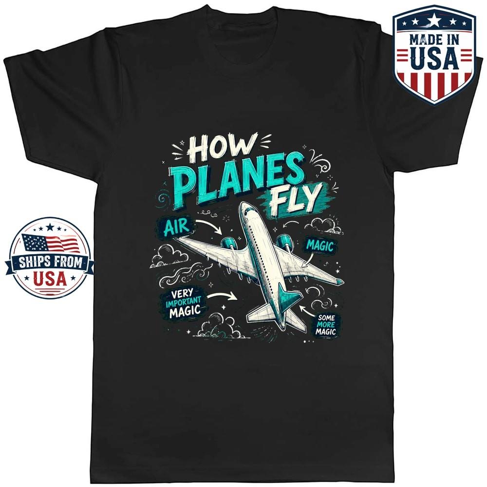 How Planes Fly Airplane Diagram Graphic T-Shirt Funny Aviation