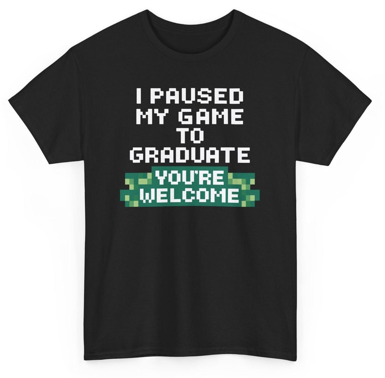 I Paused My Game To Graduate Gamer T-shirt Novelty Graduation Graphic Tee S