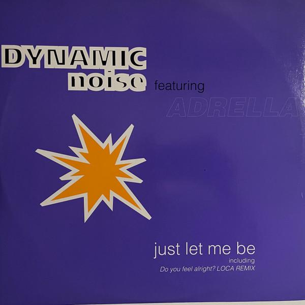 

12inch Record DYNAMIC NOISE ADRELLA Just Let Me Be CPS016 Calypso Records 1992 Italy Dance Electronica Used