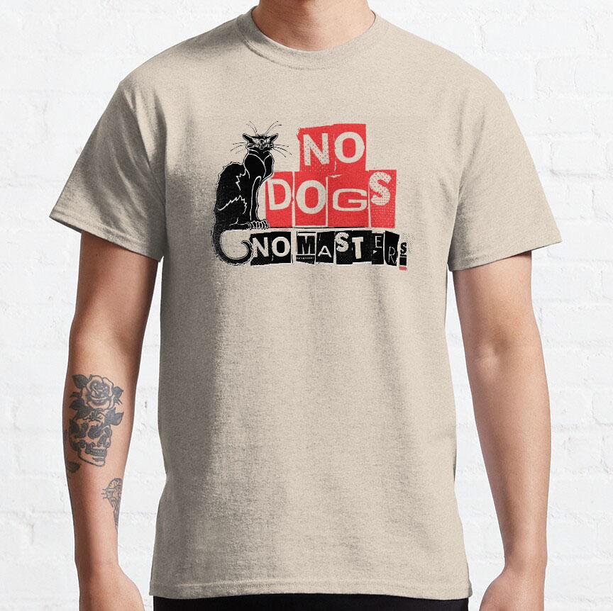 No Dogs No Masters Funny Anarchist saying Anarchy symbol Graphic T Shirts Large size Adult S-6XL tops