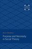 The Purpose and Necessity In Social Theory Book