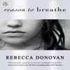 Reason To Breathe The Breathing Series 1 by Rebecca Donovan... 9780141348445