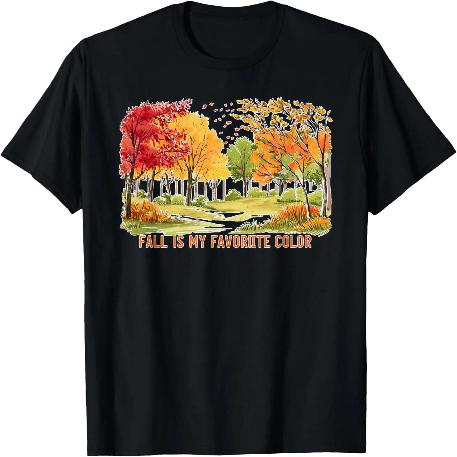 Fall is my favorite color season leaves Halloween fun T-Shirt XXXXXL чёрный