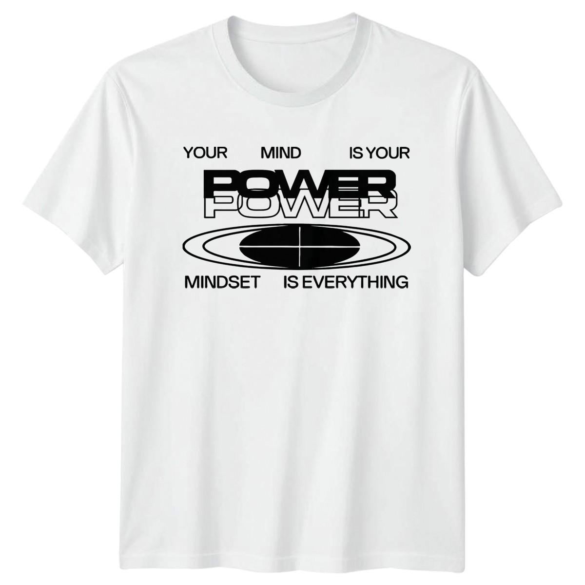 Your Mind Is Your Power T-Shirt Mindset Motivation Gift For Him And Her XXL