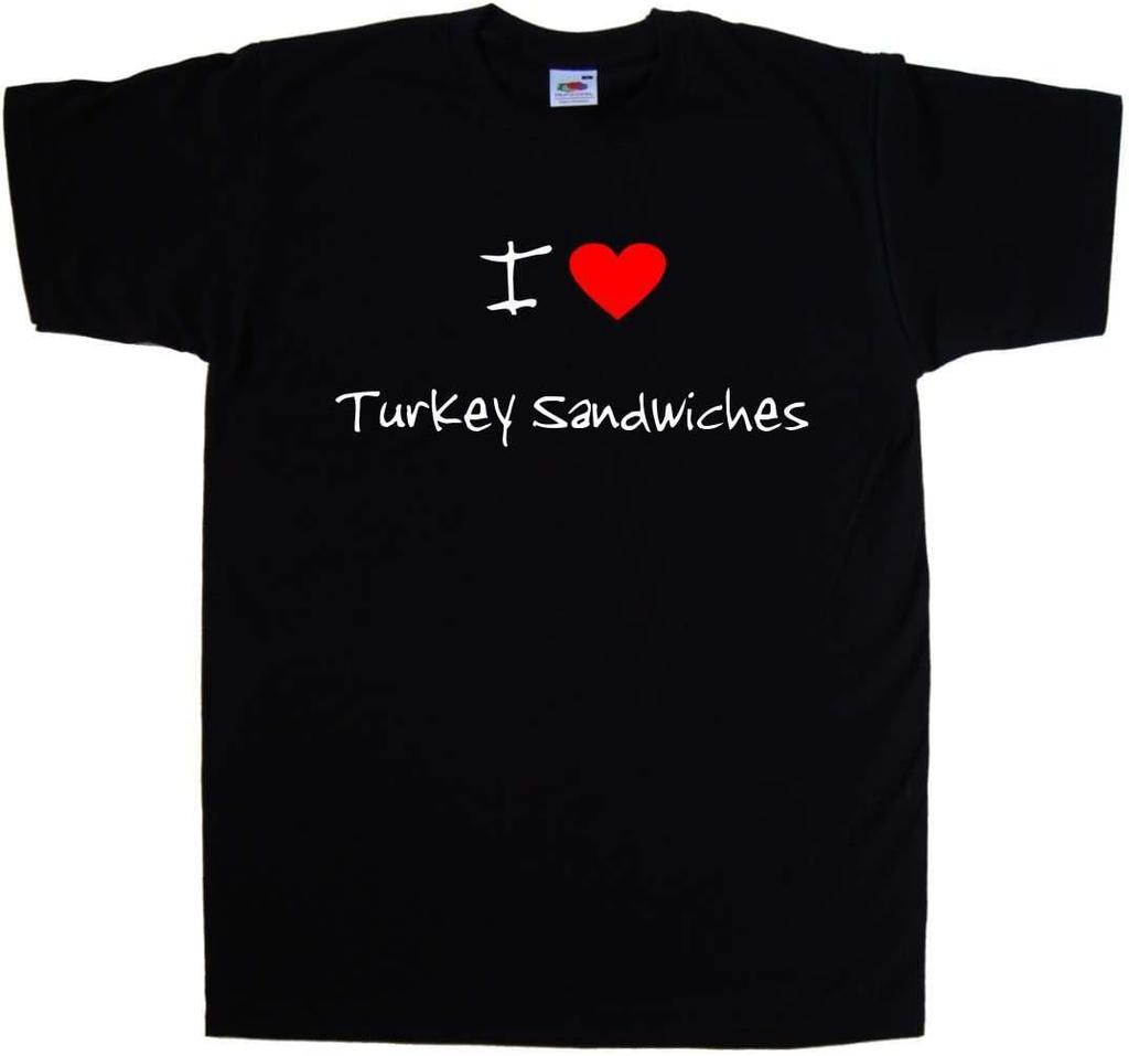 I Love Turkey Sandwiches T-shirt