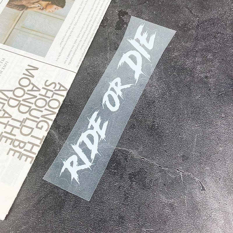 1PC RIDE OR DIE Car Stickers Waterproof  for Auto Window Bumper DIY Motorcycle Helmet Fuel Tank Bicycle Universal Vinly Decals